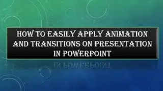 How to create PowerPoint transition and animation