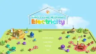 Cant Live Without Electricity | GamePlay PC