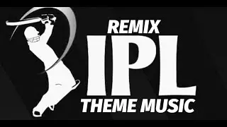 REMIX IPL THEME MUSIC