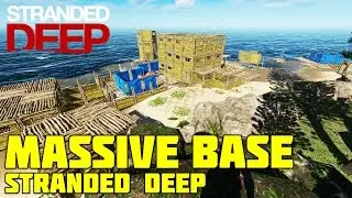 Massive Base in Stranded Deep Build 0.19