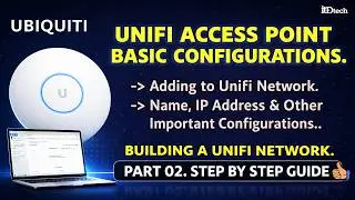 Unifi Access Point adding to Unifi network with Basic, Initial and Important Configurations