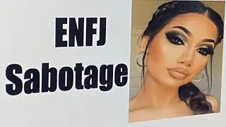 WHY IS ENFJ ENVIED & SABOTAGED?