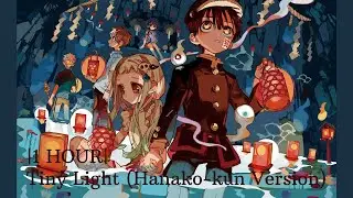 Tiny Light (Hanako Version) |1 HOUR|