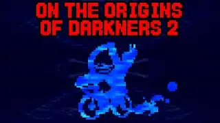 On the Origin of Darkners 2