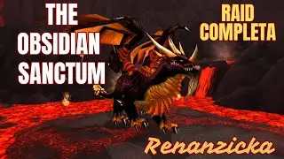 THE OBSIDIAN SANCTUM  RAID COMPLETA WOTLK