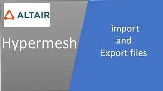 Hypermesh 2019 | Import & Export Option