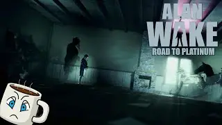 The End? | Alan Wake Part 21 | Road to Platinum Trophy