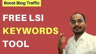 LSI Keywords Generator Tool-Using LSI For Boost Blog Traffic
