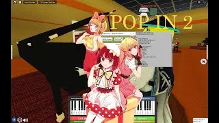 Pop In 2 - B小町 (ROBLOX Piano)