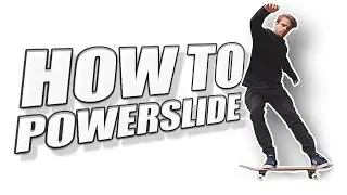 POWERSLIDE - Slow Down On A Skateboard