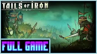 Tails of Iron *Full game* Gameplay playthrough (no commentary)