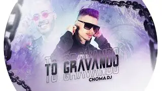 Kevinho - Tô Gravando (Choma DJ)