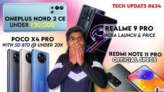 Oneplus Nord 2 CE @ 20K,POCO X4 Pro SD 870 ,Realme 9 Pro Price,5G Big Issue,Redmi Note 11 Specs 