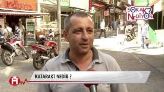 KATARAKT / SOKAK NE DİYOR ?