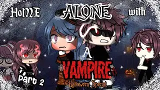 Home Alone With A Vampire~Eps2~ || HALLOWEEN SPEACIAL🎃👻🍬||