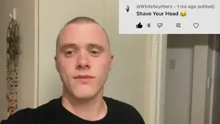 I Shaved my head…