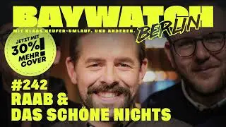 Raab & das schöne Nichts | Folge 242 | Baywatch Berlin