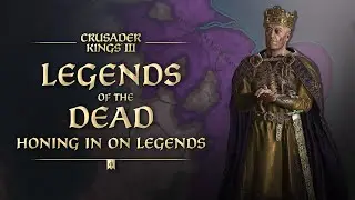Crusader Kings III: Legends of the Dead Tutorial - Legends (Ft. 