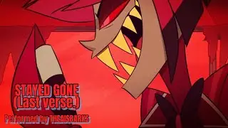 Stayed Gone (Alastor’s Ending Verse.) Performed by TheAisBarks ❤️🖤🤍📻🦌🎙️🔥