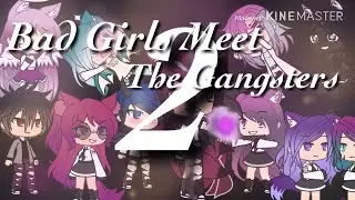 Bad Girls Meet The Gangsters | Season 2 Ep 18 | Gacha Life