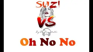 SuZi VS. Dj De-Decastelli - OH No No (Summer Party Mix 2024)