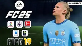 FIFA 19 PATCH FC 25 | ALL IN ONE FC25 | new Faces, Squads, Commentary Update 2025