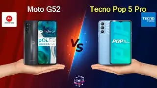 Moto G52 Vs Tecno Pop 5 Pro - Full Comparison [Full Specifications]