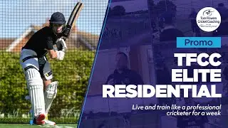 TFCC Elite Cricket Residentials - why are our courses so unique?