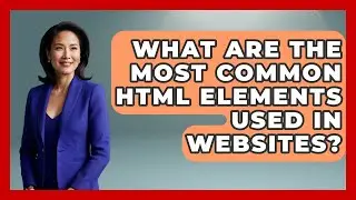 What Are the Most Common HTML Elements Used in Websites? | Simple HTML Studio News