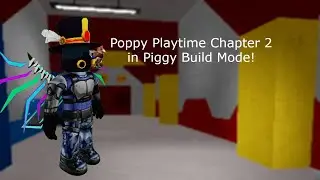 Poppy Playtime Chapter 2 in Piggy Build Mode!