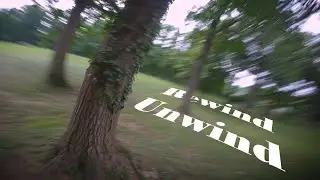 Rewind Unwind - FPV Freestyle