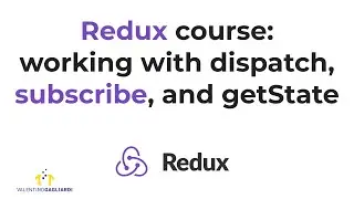 Redux Course Lesson #2: Working with dispatch, subscribe, and getState