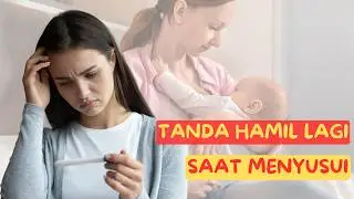 Bisa Hamil Saat Menyusui ? Kenali Tanda-Tandanya