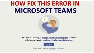 To open the web app change your browser settings to allow third party cookies teams - MS Teams