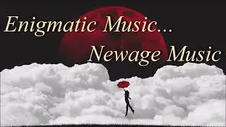 Enigmatic Music | Newage Music | Fantastic Music HD
