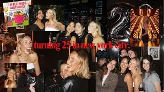 turning 25 in new york city 🍎📹🎂🫧