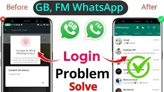 How to Fix FM Whatsapp Login Problem | You need the official whatsapp to log in problem solution