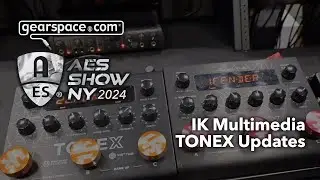 IK Multimedia TONEX Updates - Gearspace @ AES NYC 2024