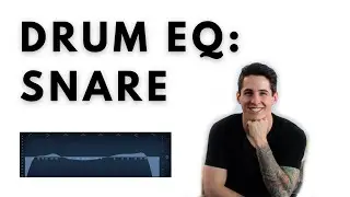 How To EQ Your Snare Drum: EQing Drums In Logic Pro X