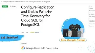 Configure Replication and Enable Point-in-Time-Recovery for Cloud SQL for PostgreSQL Lab Solution.