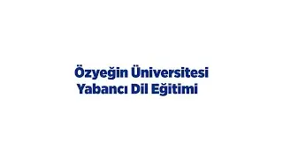 Özyeğin Üniversitesi - Yabancı Diller Yüksekokulu Hazırlık Programı