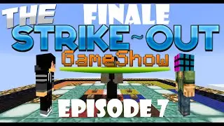 FINALE! - The Strike-Out Game Show - Season 1 Episode 7 (Minecraft Gameshow)