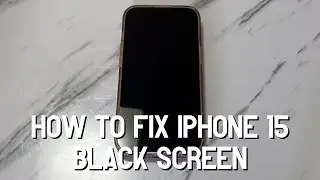 How to Fix Black Screen on iPhone 15 (Plus) or iPhone 15 Pro (Max) | Black Screen Of Death