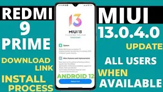 Redmi 9 Prime Miui 13.0.4.0 New Upcoming Update|New Features|Bug's Fixed