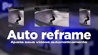 Vídeo em mais de um formato! Auto reframe #premierepro #tutorialpremiere