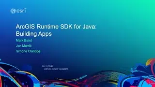 ArcGIS Runtime SDK for Java: Building Apps