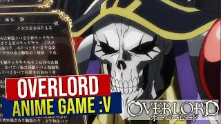 Overlord 100% Anime Game :V Ini BUKTINYA!!! 