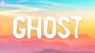 Justin Bieber - Ghost (Lyrics)