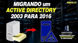 COMO MIGRAR Active Directory 2003 para Active Directory 2016
