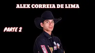 ALEX CORREIA DE LIMA | Montarias PARTE 2
